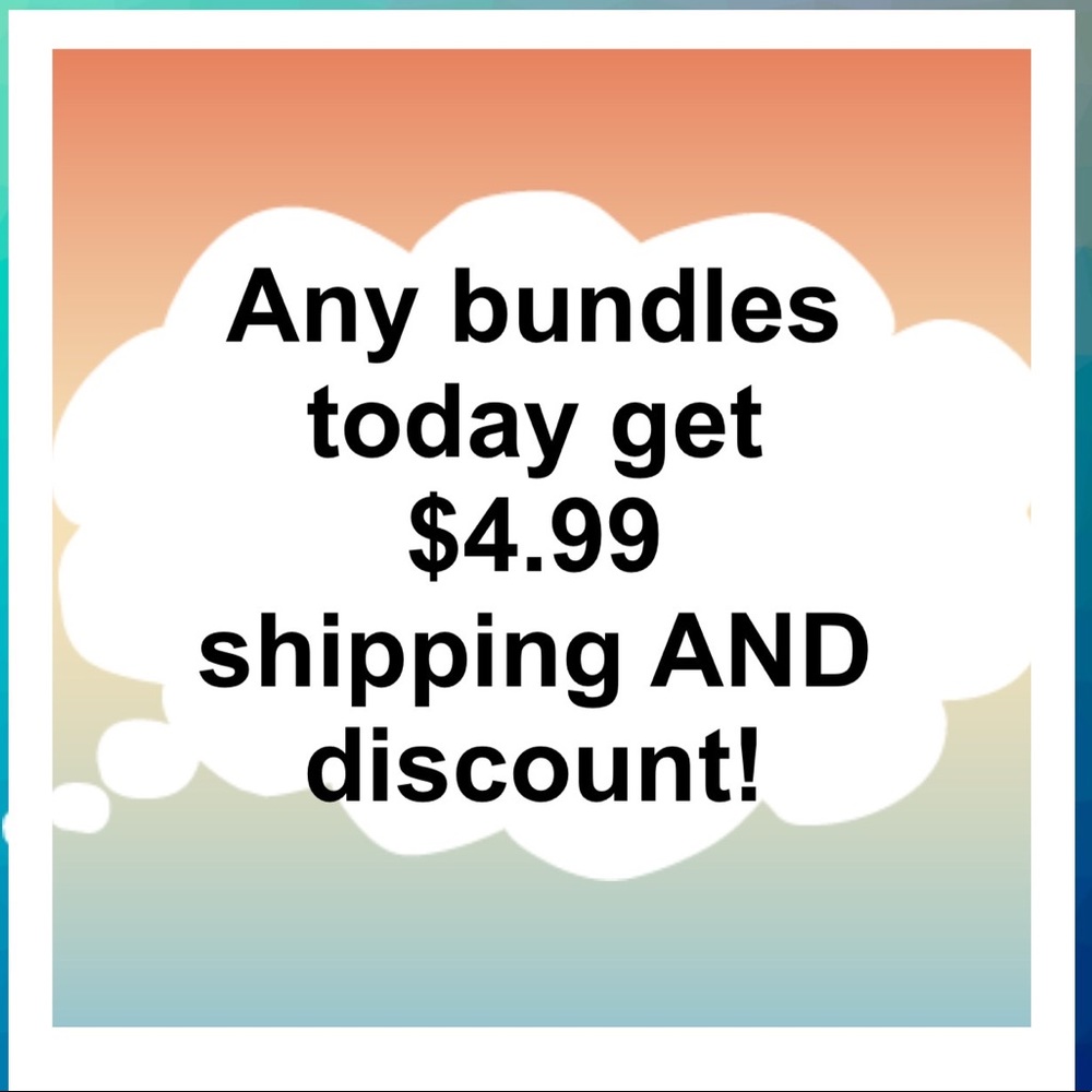 Bundle NOW!!! Best discounts and $4.99 shipping today only!